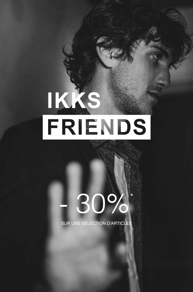 IKKS FRIENDS - -30%* SUR UNE SÉLECTION D ARTICLES